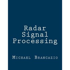 Radar Signal Processing Paperback, Createspace Independent Publishing Platform