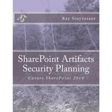 Sharepoint Artifacts Security Planning: Covers Sharepoint 2010 Paperback, Createspace Independent Publishing Platform