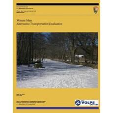 Minute Man National Historical Park Alternative Transportation Evaluation Paperback, Createspace Independent Publishing Platform