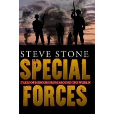 Special Forces: Tales of Heroism from Around the World Paperback, Createspace Independent Publishing Platform