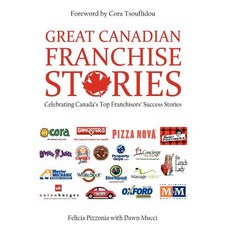 Great Canadian Franchise Stories Hardcover, Tuph Canada Inc.