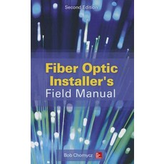 Fiber Optic Installer's Field Manual Second Edition Paperback, McGraw-Hill Education