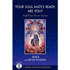Your Soul Mate's Ready Are You?: Fulfill Your Heart's Destiny Paperback, Mill City Press, Inc.