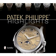 Patek Philippe: Highlights Hardcover, Schiffer Publishing