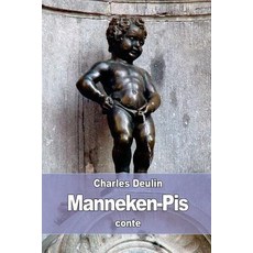Manneken-Pis Paperback, Createspace Independent Publishing Platform
