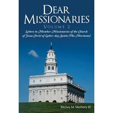 Dear Missionaries Volume 2: Letters to Member Missionaries of the Church of Jesus Christ of Latter-Day Saints (the Mormons) Paperback, Rimar Books