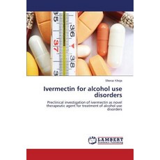 (영문도서) Ivermectin for Alcohol Use Disorders Paperback, LAP Lambert Academic Publishing