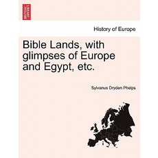 Bible Lands with Glimpses of Europe and Egypt Etc. Paperback, British Library, Historical Print Editions