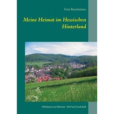 Meine Heimat Im Hessischen Hinterland, Books on Demand