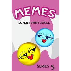 Memes Super Funny Jokes Series 5: Internet Memes Meme Humor at Its Best Memes Collection ( Memes Cat..., Createspace Independent Publishing Platform