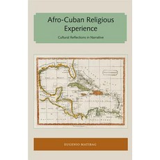 Afro-Cuban Religious Experience: Cultural Reflections in Narrative Paperback, Library Press at Uf