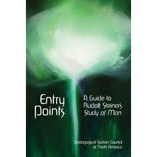 Entry Points: A Guide to Rudolf Steiner's 