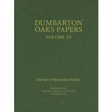 Dumbarton Oaks Papers 72 Hardcover, Dumbarton Oaks Research Library & Collection