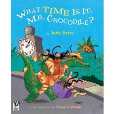 What Time Is It Mr. Crocodile?:, Harcourt Childrens Books