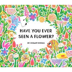 Have You Ever Seen a Flower?:2022년 칼데콧 수상작, Chronicle Books