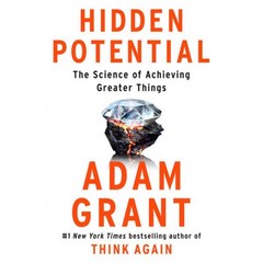 Hidden Potential: The Science of Achieving Greater Things : 『싱크 어게인』저자 애덤 그랜트 신작, Viking Books