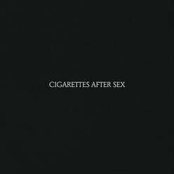 Cigarettes After Sex : Cigarettes After Sex