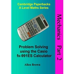 Mechanics Part 2: Problem Solving using the 카시오 fx-991ES Calculator