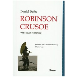 Daniel Defoe Robinson Crusoe:with Essays in Criticism, 신아사