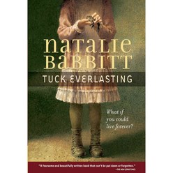 Tuck Everlasting:What if you could live forever?, Farrar Straus Giroux
