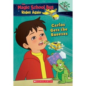 Calos Gets the Sneezes: Exploing Allegies: A Banches Book (the Magic School Bus Rides Again) Papeback, Scholastic Inc.