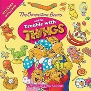 The Beenstain Beas and the Touble with Things : Stickes Included, Zondekidz