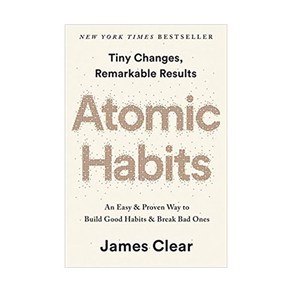 Atomic Habits:An Easy & Proven Way to Build Good Habits & Break Bad Ones