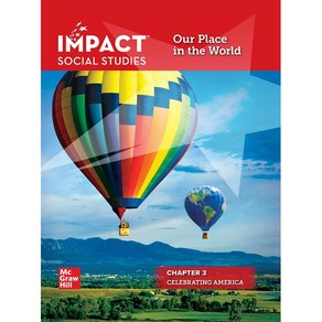 Impact Social Studies 3 SB : Our Place in the World:Celebrating america