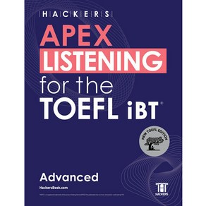 HACKERS APEX LISTENING for the TOEFL iBT Advanced:NEW TOEFL Edition