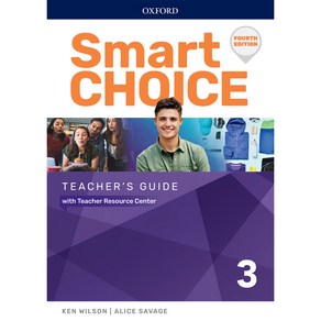 Smat Choice 3 : Teache's Guide with Teaches Resouce Cente 4/E, OXFORDUNIVERSITYPRESS