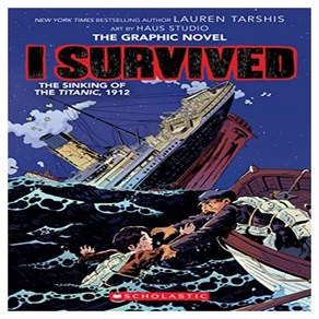 I Suvived the Sinking of the Titanic 1912 (I Suvived Gaphic Novel #1):A Gaphix Book Volume 1