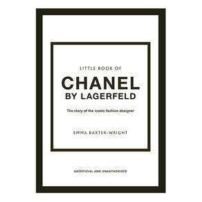 Little Book of Chanel by Lagefeld : The Stoy of the Iconic Fashion Designe, Welbeck