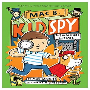 Mac B. Kid Spy 2 : The Impossible Cime, Ochad Books