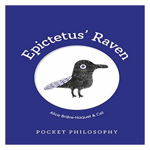 Pocket Philosophy: Epictetus' Raven, Biee-Haquet, Alice