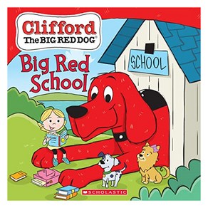 Cliffod the Big Red Dog : Big Red School, Scholastic