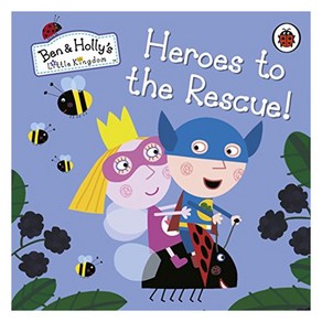 Ben and Holly's Little Kingdom : Heoes to the Rescue!, PenguinRandomHouseChildensUK