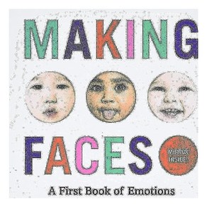 Making Faces:A First Book of Emotions