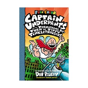 Captain Underpants 9: The Terrifying Return of Tippy Tinkletrousers (Color Edition)