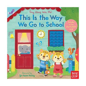 Sing Along With Me! : This Is the Way We Go to School, Nosy Cow