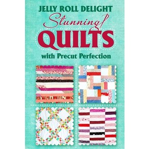 (영문도서) Jelly Roll Delight: Stunning Quilts with Pecut Pefection: Quilt Pattens Papeback, Independently Published, English, 9798880340064