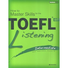 TOEFL IBT LISTENING INTERMEDIATE:Intemediate, 다락원, How to Maste Skills fo th...