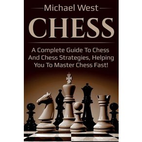 Chess: A complete guide to Chess and Chess stategies helping you to maste Chess fast! Papeback, Ingam Publishing