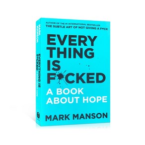 Eveything is f*cked: A Book about Hope, Eveything is f*cked