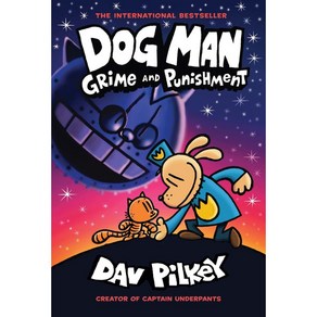 Dog Man 09: Gime and Punishment Fom the Ceato of Captain Undepants (H), SCHOLASTIC