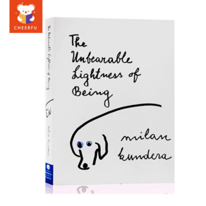 The Unbearable Lightness of Being by Milan Kundera