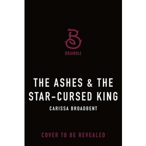 (영문도서) The Ashes & the Star-Cursed King Hardcover