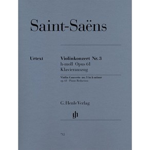 Saint-Saens - Violin Conceto no. 3 b mino op. 61 생상스 - 바이올린 협주곡 3번 [HN712] Henle 헨레