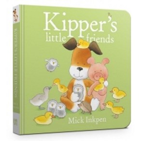 Kipper'S Little Friends