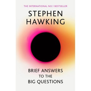 Bief Answes to the Big Questions : the final book fom Stephen Hawking, John Muay Publishes, Ltd.