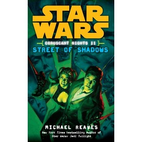 (영문도서) Steet of Shadows: Sta Was Legends (Couscant Nights Book II) Mass Maket Papebound, Random House Wolds, English, 9780345477545